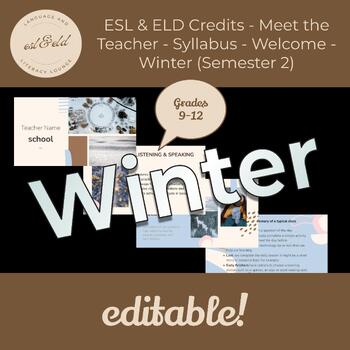 Preview of ESL & ELD Credits - Meet the Teacher - Syllabus - Welcome - Winter (Semester 2)