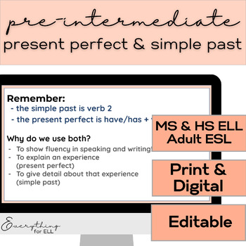 Preview of ESL-ELD Pre-Intermediate for Teens & Adults (A2) | Present Perfect & Simple Past