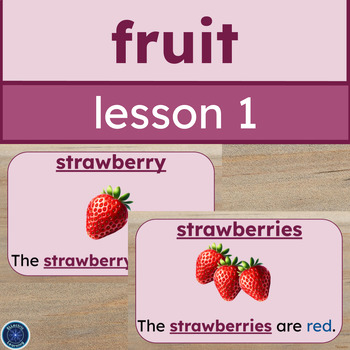 Preview of ESL/ELL Fruit Vocabulary Lesson 1: Slides, Notes & Flashcards for BEGINNERS