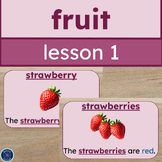 ESL/ELL Fruit Vocabulary Lesson 1: Slides, Notes & Flashca