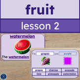 ESL/ELL Fruit Vocabulary Lesson 2: Slides, Notes & Flashca