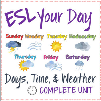 Preview of ESL Beginners Lessons: Days, Time & Weather Unit