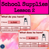 ESL/ELL School Supplies Vocabulary Lesson 2 for NEWCOMERS