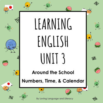 Preview of ESL ELL Unit 3 Around the School + Numbers, Time, & Calendar Digital Vocabulary