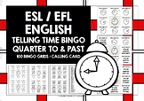 ESL ENGLISH TELLING TIME BINGO QUARTER TO & PAST