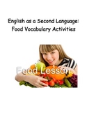 ESL- Food Vocabulary Activities