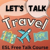 ESL Free Talk Lessons -  TRAVEL - online - conversation - 