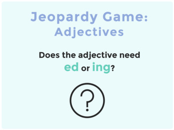 Preview of ESL Game: Jeopardy - Adjectives with 'ED' or 'ING'