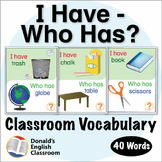 Classroom Vocabulary I Have Who Has Activity ESL ELL Newco
