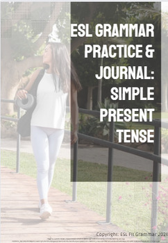Preview of ESL Grammar Practice & Journal: Simple Present Tense