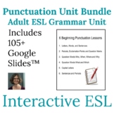 ESL Grammar Punctuation Unit  Bundle for Adults