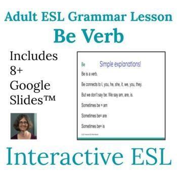 Preview of ESL Grammar Verbs and Be Lesson for Adults