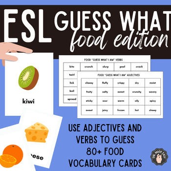 Preview of ESL: "Guess What" Food Vocabulary Game- Adjective + Verb, Engaging