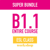 ESL INTERMEDIATE LEVEL COURSE: SUPER BUNDLE B1.1