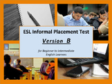 ESL Informal Assessment for Beginner to Intermediate Level