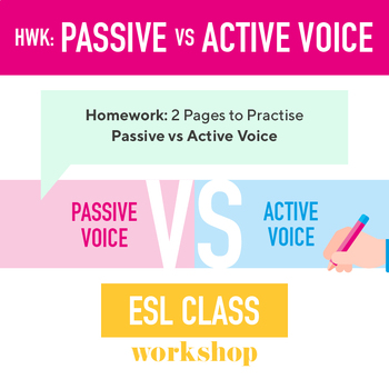 ESL Intermediate Homework: Practise the Passive vs Active Voice | TPT