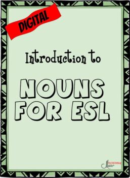 Preview of ESL - Introduction to Nouns (Digital & PDF)