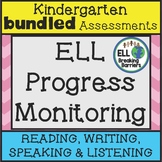 ELL Kindergarten Progress Monitoring BUNDLE (Reading Writi
