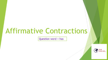 Preview of ESL-Learn English Affirmative Contractions (question word + has)
