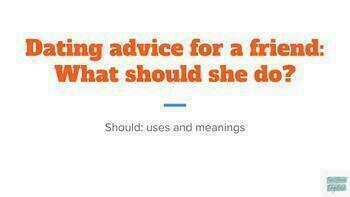 Preview of ESL Lesson: Dating Advice - Uses of "should" (Level: B2)
