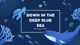 ESL Lesson Plan "Down in the Deep Blue Sea"