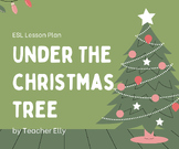 ESL Lesson Plan "Under the Christmas Tree"