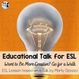 ESL Lesson for Educational Talk | Want to Be More Creative
