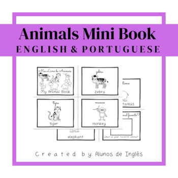 Preview of ESL Newcomer Activities Coloring Sheets ANIMALS Mini Book (ENGLISH & PORTUGUESE)