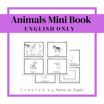 Preview of ESL Newcomer Activities Coloring Sheets ANIMALS Vocab Mini Book (ENGLISH ONLY)