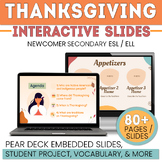 ESL Newcomer Thanksgiving Project - Pear Deck - Secondary ELL