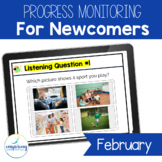 ESL Newcomers Assessment: February Digital Progress Monito