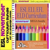 ESL - November Monthly Curriculum Bundle - ELL Lesson Plan