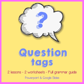 esl question tags two lessons with grammar guides and worksheets