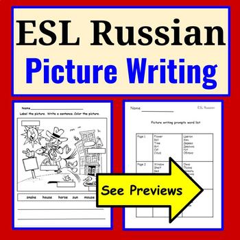 Preview of Russian ESL Picture Writing Prompts ESOL Newcomer Curriculum Worksheets