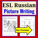 Russian ESL Picture Writing Prompts ESOL Newcomer Curricul