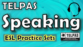Preview of ESL Speaking Practice for TELPAS! (Teal Set)