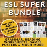 ESL Super Bundle - Reading, Grammar, Games, Lesson Plans &