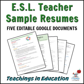 ESL Teacher Resume (5 Editable Samples) by Teachings in Education