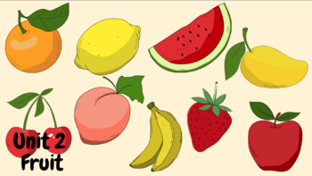Preview of ESL Theme-based Course for Beginners - Level 1 : Unit 2 Fruit