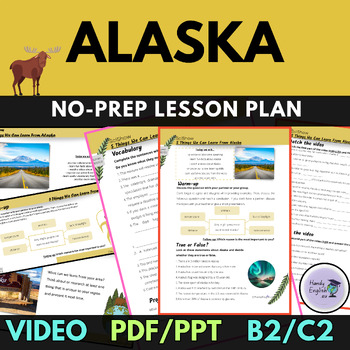 Preview of ESL spring earth day lesson plan "5 things we can learn from Alaska" listening