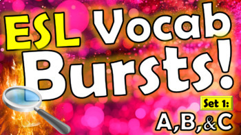 Preview of ESL Vocab Bursts! Game SET 1- A, B, & C  [All ages, All stages!]