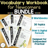 ESL Vocabulary Workbooks | Newcomer Activities | Year Long Bundle
