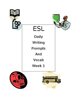 Preview of ESL Writing Prompts and Vocab Week 1