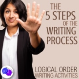 Five Steps of the Writing Process with Logical Order Activities