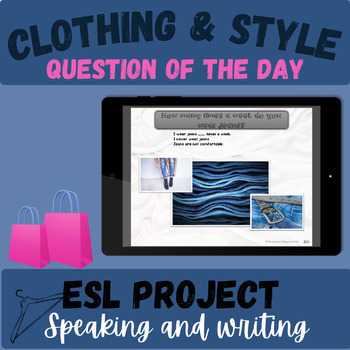 Preview of ESL clothing, style & fashion speaking, writing & project ELL EAL English