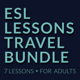 ESL Lesson Plans for Adults With Videos Related to Travel