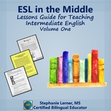 ESL in the Middle: Lessons Guide for Teaching Intermediate