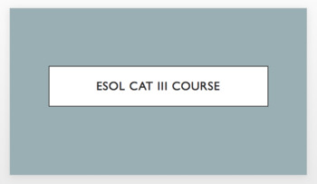 Preview of ESOL/ESL Category III Information For Teachers