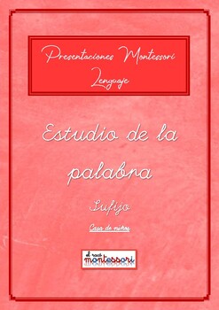 Preview of ESPAÑOL: Presentación Montessori Lenguaje - Estudio de la palabra (sufijo)
