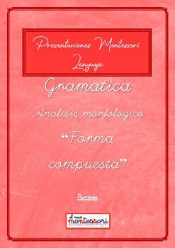 Preview of ESPAÑOL: Presentación Montessori Lenguaje - GRAMATICA (Formas Compuestas)